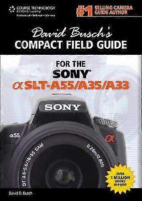 David Busch's Compact Field Guide for the Sony Alpha SLT-A55/A35/A33