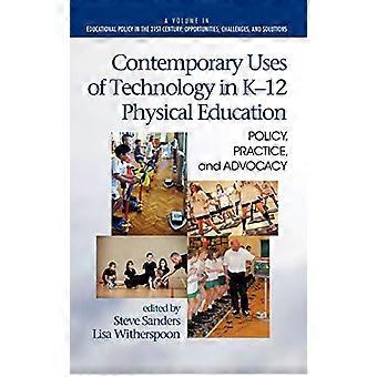 Contemporary Uses of Technology in K 12 Physical Education Policy Practice and Advocacy