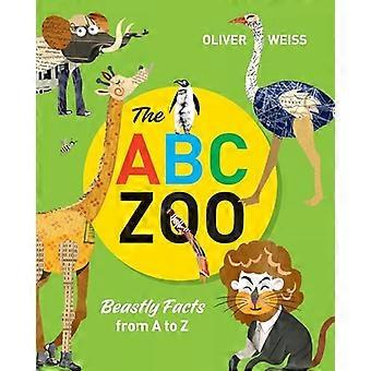 The ABC Zoo Beastly Facts from A to Z