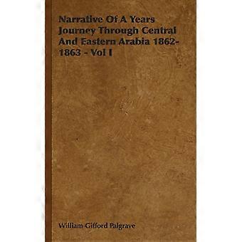 Narrative Of A Years Journey Through Central And Eastern Arabia 1862-1863 - Vol - William Gifford Palgrave - Hardcover - English Book - History