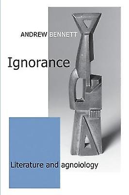 Ignorance by Andrew Bennett Paperback Book