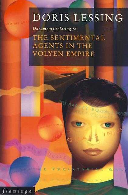 The Sentimental Agents In The Volyen Empire - Doris Lessing