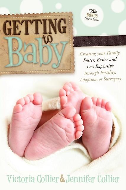 Getting To Baby by Jennifer Collier Paperback