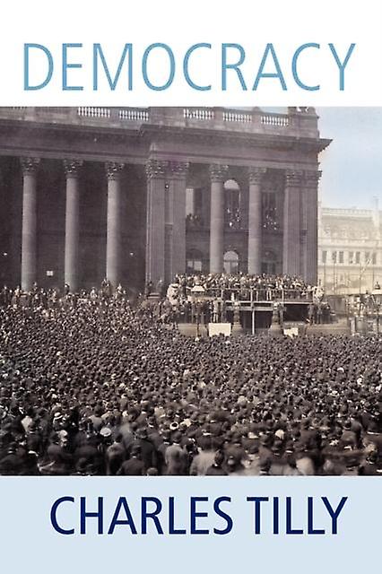 Democracy by Tilly & Charles Columbia University & New York Paperback