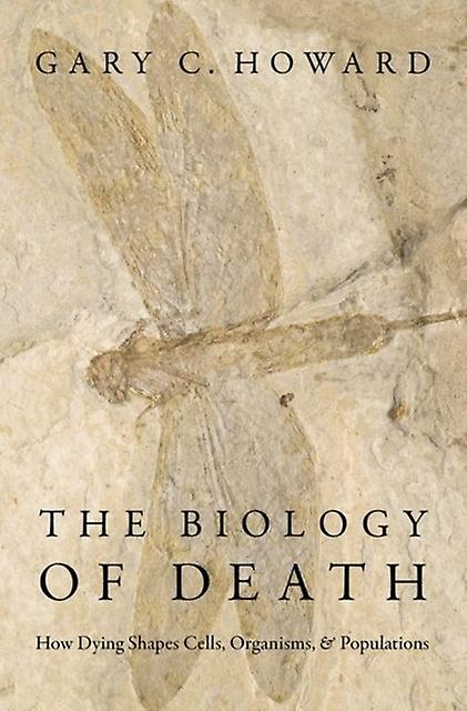 The Biology Of Death by Howard & Gary C. Former Science Editor & Former Science Editor & Gladstone Institutes Hardback Book