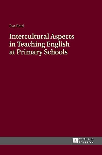 Intercultural Aspects In Teaching English At Primary Schools by Eva Reid Hardback Book