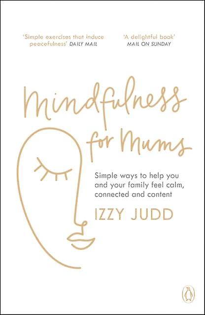 Mindfulness For Mums by Izzy Judd Paperback