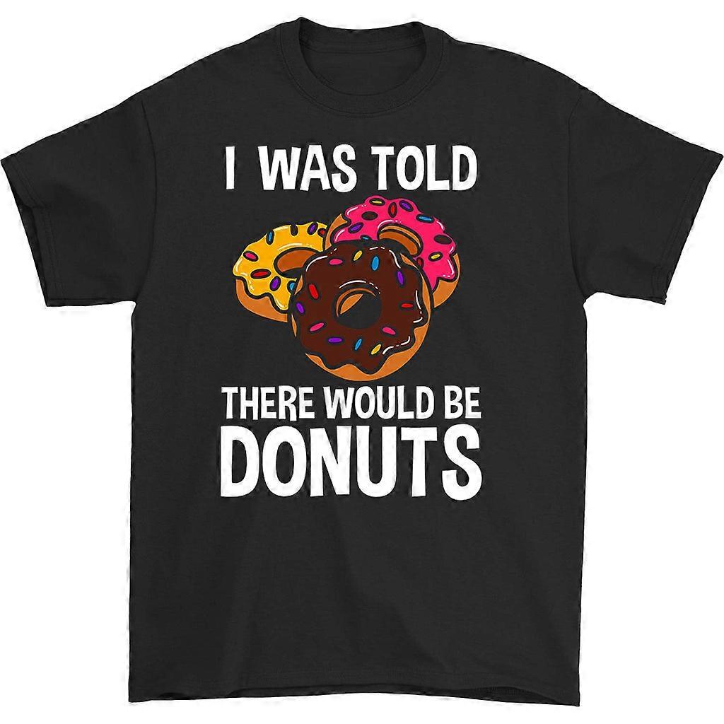 I Was Told There Would Be Donuts T-shirt