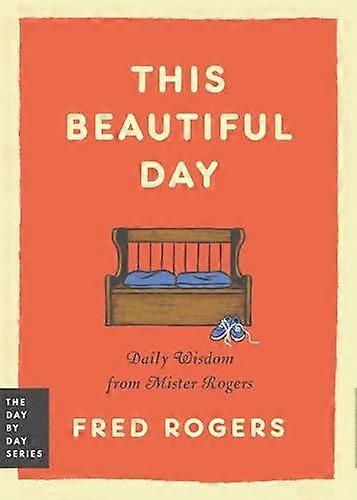 This Beautiful Day by Fred Rogers Paperback