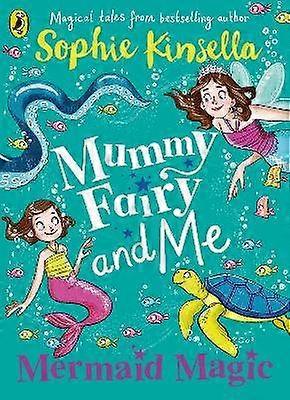 Mummy Fairy and Me: Mermaid Magic