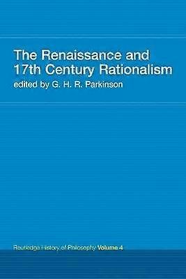 The Renaissance and 17th Century Rationalism