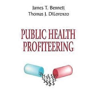 Public Health Profiteering