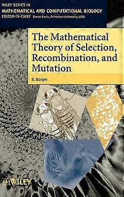 The Mathematical Theory of Selection Recombination and Mutation
