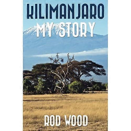 Kilimandżaro Moja historia