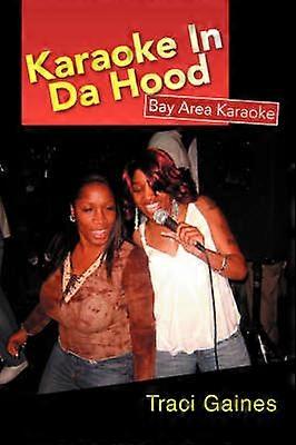 Karaoke în Da Hood
