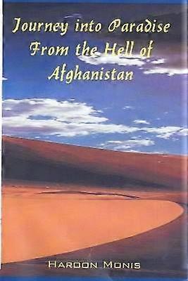 Journey into Paradise from the Hell of Afghanistan