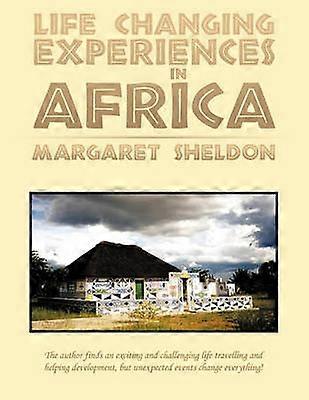 Life Changing Experiences in Africa