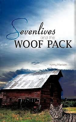 Sevenlives and the Woof Pack