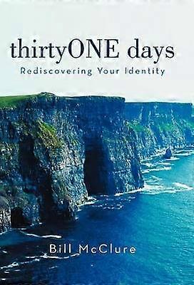 Thirtyone Days Rediscovering Your Identity