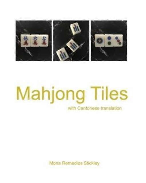 Mahjong Tiles by Mona Remedios Stickley Paperback