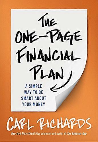 The One Page Financial Plan: A Simple Way To Be Smart About Your Money
