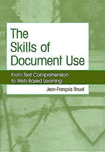 The Skills of Document Use: From Text Comprehension to Web Based Learning