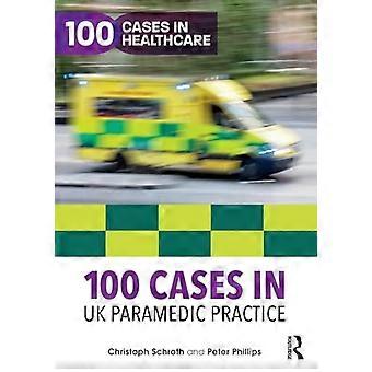 100 Cases in UK Paramedic Practice
