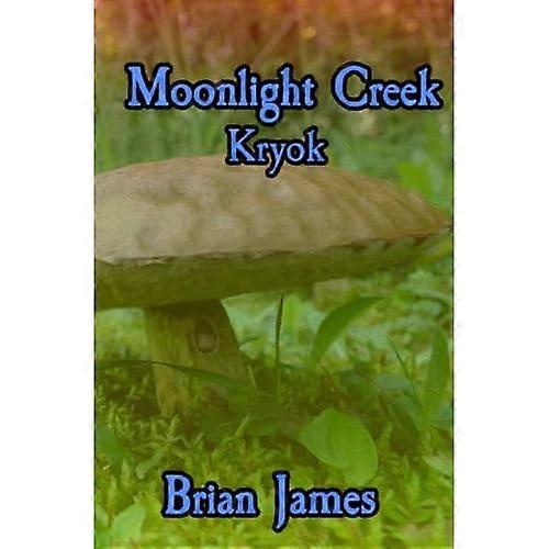 Moonlight Creek Kryok