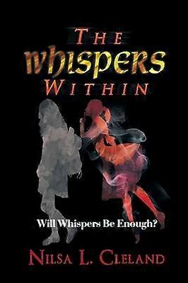 The Whispers Within Will Whispers Be Enough