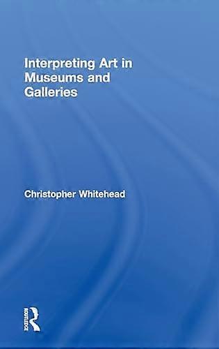 Interpreting Art in Museums and Galleries