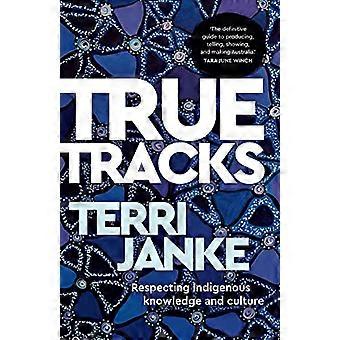 True Tracks Respecting Indigenous knowledge and culture