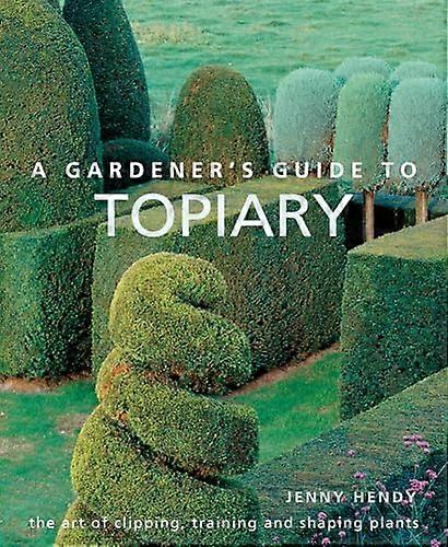 En gartnerguide til topiary: Kunsten å klippe, trene og forme planter