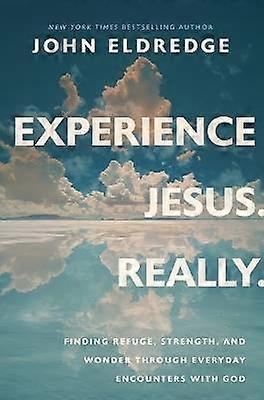 Experience Jesus. Really