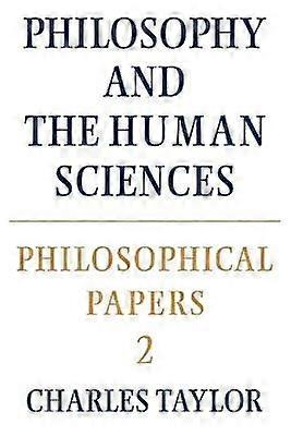 Philosophical Papers Volume 2 Philosophy and the Human Sciences Cambridge Paperback Library
