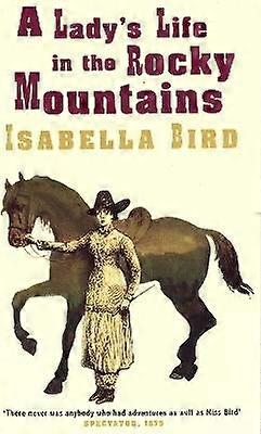 A Lady's Life in the Rocky Mountains