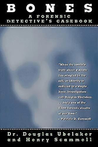 Bones: A Forensic Detective's Casebook