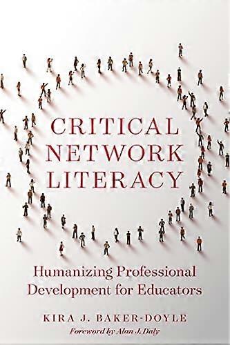 Critical Network Literacy: Humanizing Professional Development for Educators