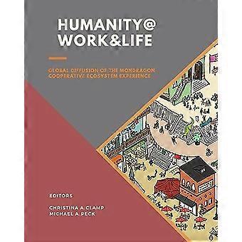 Humanity @ Work & Life: Difusión global de la experiencia del ecosistema cooperativo de Mondragón