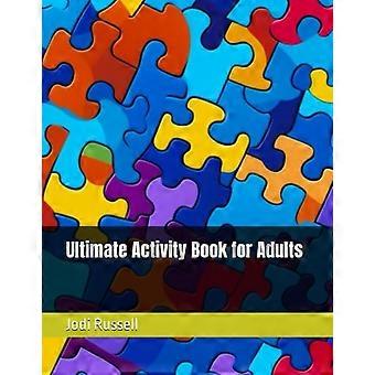Le livre d'activités ultime pour adultes