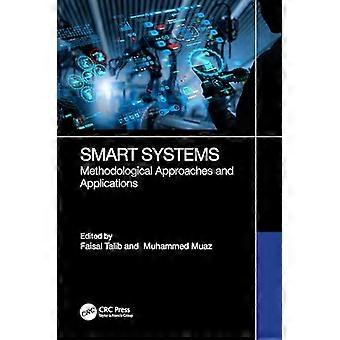 Smart Systems Methodological Approaches and Applications