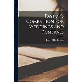 Pastor's Companion For Weddings And Funerals - Robert Gillin Seymour - Paperback - en Book