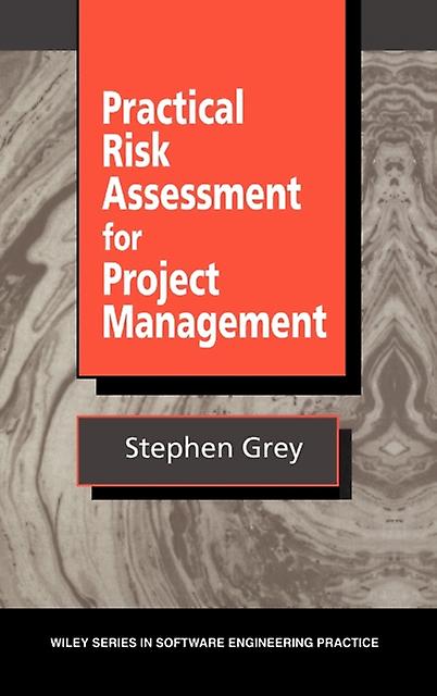 Practical Risk Assessment For Project Management by Stephen Grey Hardback Book