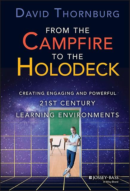 From The Campfire To The Holodeck by David Thornburg Hardback Book
