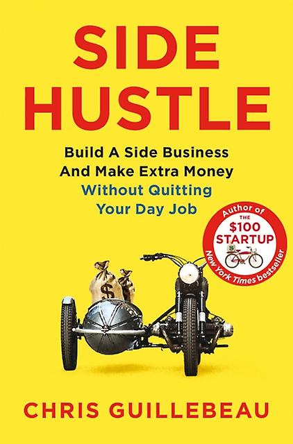 Side Hustle by Chris Guillebeau Paperback