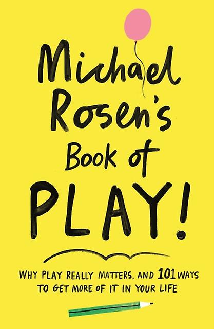 Michael Rosens Book Of Play by Michael Rosen Paperback Book