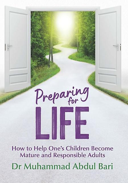 Preparing For Life by Dr. Muhammad Abdul Bari Paperback Book