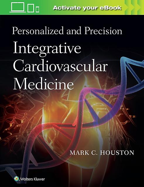 Personalized And Precision Integrative Cardiovascular Medicine by Houston & Mark C. & MD & MS & MSc & FACP & FAHA Paperback Book