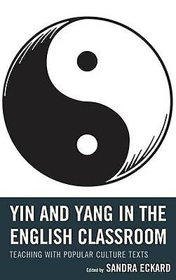 Yin And Yang In The English Classroom Hardback Book