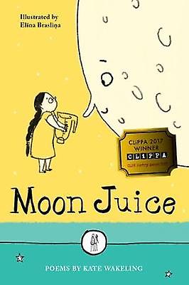 Moon Juice by Kate Wakeling Paperback