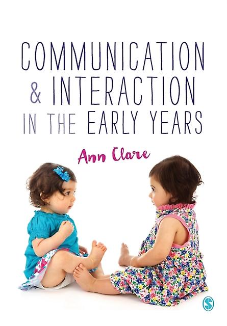 Communication And Interaction In The Early Years by Ann Clare Paperback Book